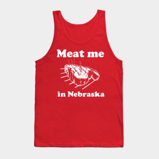 Meat Me in Nebraska T-shirt by Corn Coast Tank Top